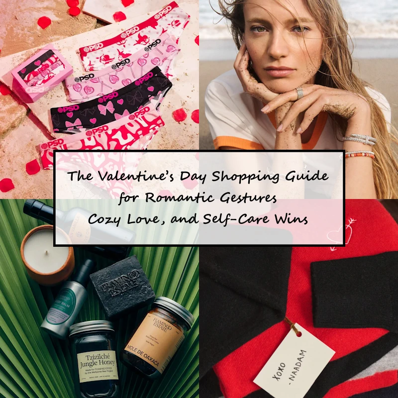 The Valentine’s Day Shopping Guide for Romantic Gestures, Cozy Love, and Self-Care Wins